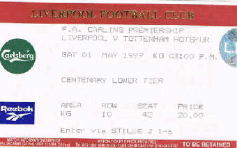 Liverpool v Tottenham Hotspur  1/5/1999(y) 03:00 Centenary Lower  Area(KG) Row(10) Seat(42) 18.00