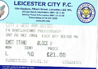 Leicester City v West Ham 22/12/2001 03:00 East Stand Block(V) Row(L) Seat(40)  21.00