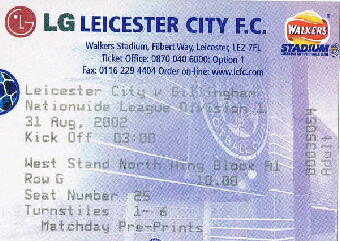 Leicester City v Gillingham 31/08/2002 03:00 West Stand North Block(A1) Row(G) Seat(25)  10.00