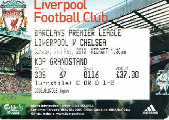 Liverpool v Chelsea  02/05/2010() 01:30 Kop Grandstand  Block(305) Row(67) Seat(116) 37.00