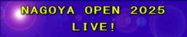 NAGOYA OPEN 2025  LIVE!