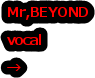 Mr,BEYOND vocal 